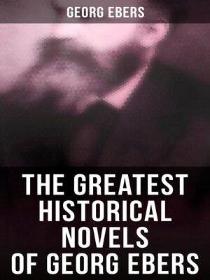 cover image of The Greatest Historical Novels of Georg Ebers